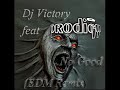 The Prodigy Feat Dj Victory No Good 2K18 EDM Remix