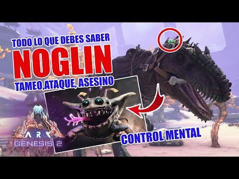 EVERYTHING YOU NEED TO KNOW ABOUT THE "NOGLIN" | TAMING, ATTACKS, CONTROL, LOCATION | ARK GENESIS...