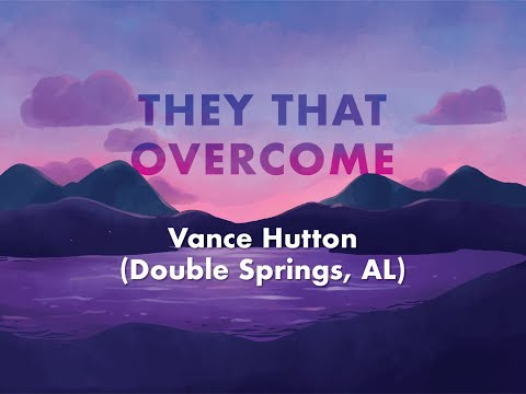 They That Overcome (02.02.2020 PM - Vance Hutton)