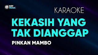 Download lagu Pinkan Mambo - Kekasih Yang Tak Dianggap Karaoke mp3