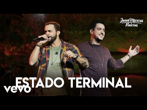 Juan Marcus & Vinícius - Estado Terminal (Ao Vivo Em São José Do Rio Preto / 2019)