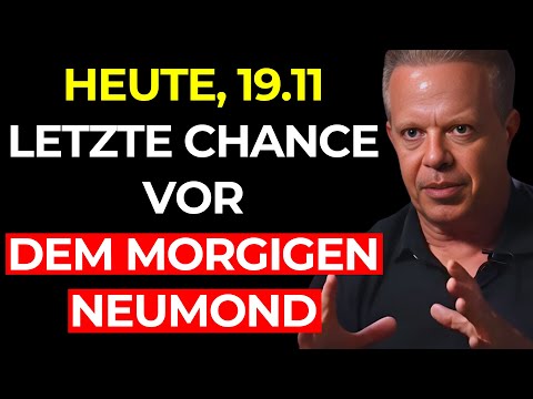 DER MORGIGE NEUMOND WIRD DEIN LEBEN VERÄNDERN – EINZIGARTIGE ENERGIE (20. NOVEMBER) – Joe Dispenza