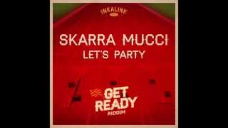 SKARRA MUCCI Lets party INKALINK RECORDS