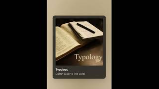 Bible Typology (Audio of Substack)