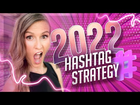 Find Best Instagram Hashtags: Step-By-Step Hashtag Strategy for 2022