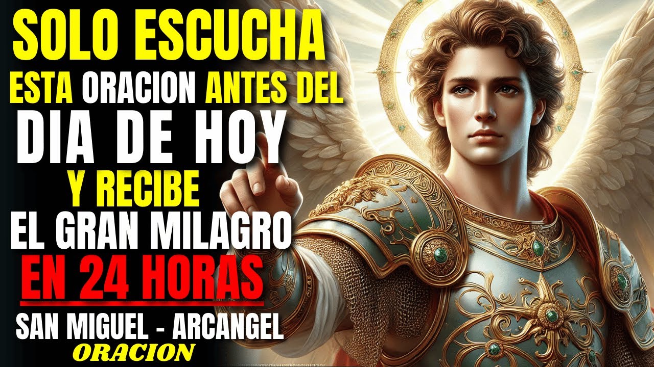 ✨ Recibe el Milagro que Esperas 🙏🏼 Poderosa Oración: Effata San Miguel y Jesús #29
