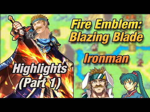 Fire Emblem: Blazing Sword Ironman Highlights (Part 1)