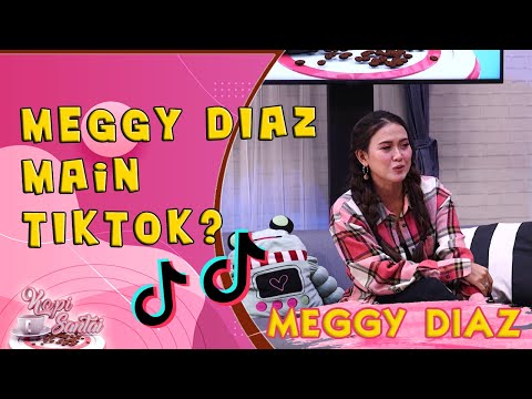 MEGGY DIAZ GOYANG TIKTOK | NGOPI BARENG MEGGY DIAZ (PART 3)