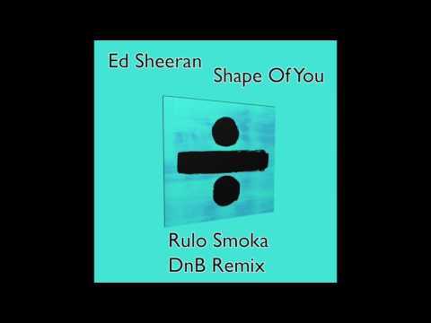 Ed Sheeran - Shape Of You (Rulo Smoka DNB Remix)
