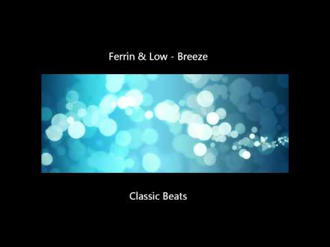 Ferrin & Low - Breeze [HD - Techno Classic Song]