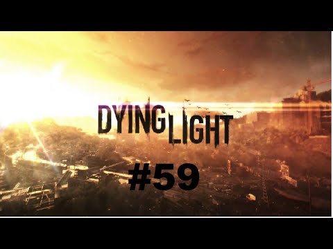 Dying Light pt 59 The Saviors...
