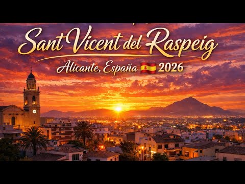 📍ALICANTE, SANT VICENT del RASPEIG, ESPAÑA 🇪🇸 2026
