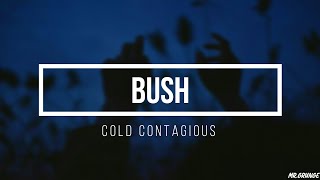 Cold Contagious-Bush(Subtítulos en Español)