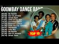 G O O M B A Y D A N C E B A N D Greatest Hits Top 100 Artists To Listen In 2023