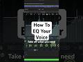 How to EQ Your Voice #Shorts #Mixing