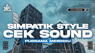 Download lagu LAGU CEK SOUND SIMPATIK MUSIK STYLE ‼️PURNAMA MERINDU • SANGAT COCOK UNTUK SOUND HAJATAN mp3