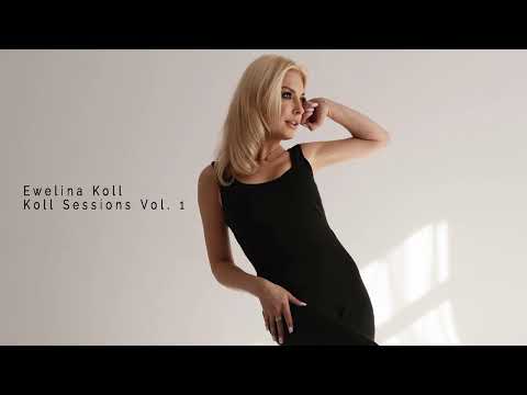 Ewelina Koll Sessions Vol. 1