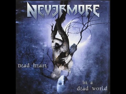 Nevermore - Dead Heart, In A Dead World (Full Album)