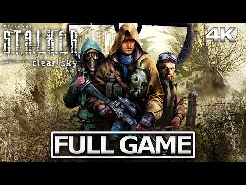 S.T.A.L.K.E.R.: CLEAR SKY Full Gameplay Walkthrough / No Commentary 【FULL GAME】4K Ultra HD