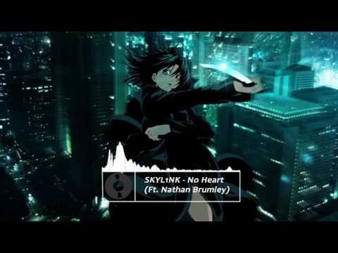▶[NIGHTSTEP]★ No Heart - SKYL1NK (Ft. Nathan Brumley)