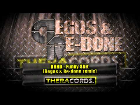 DHHD - Funky Shit (Degos & Re-done rmx)
