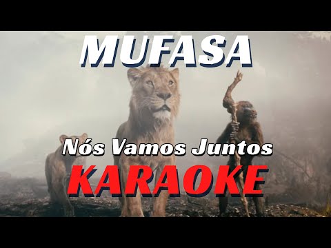 Nós Vamos Juntos - Mufasa: O Rei Leão