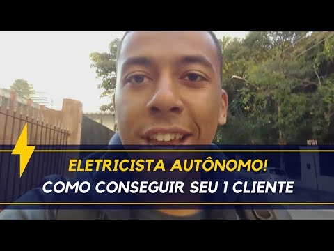 Eletricista Autônomo - Como Conseguir Seu 1° Cliente (Simples)
