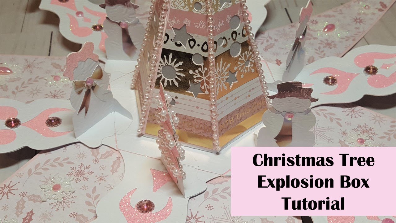 Christmas Tree Explosion Box Tutorial - November  2018
