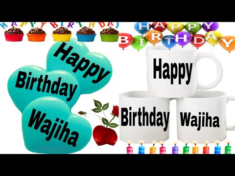 Happy Birthday Wajiha/Happy Birthday to you Wajiha/Happy Birthday Wajiha song/wishes for Wajiha
