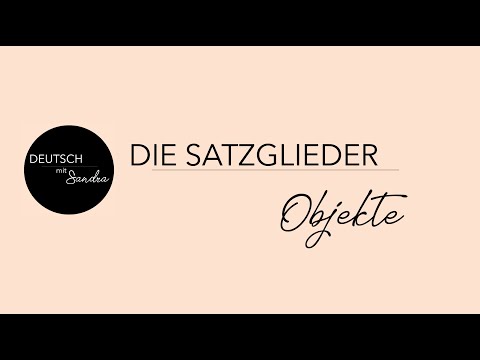 SATZGLIEDER: Objekte