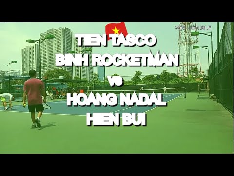 Tien Tasco 685 - Binh Rocketman 720 🆚 Hoang Nadal - Hien Bui * 182 Vntennis - Vov - Double