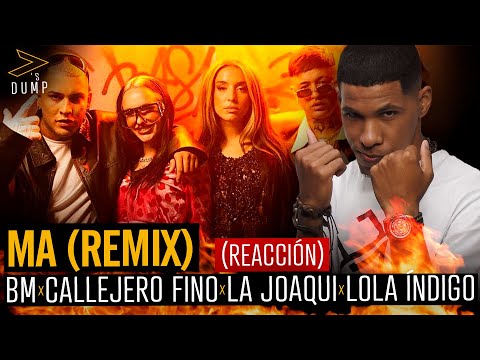 BM, Callejero Fino, La Joaqui, Lola Índigo - M.A (Remix) Reaccion