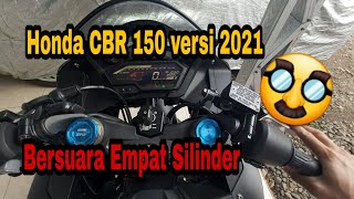 Download lagu Suara Honda CBR 150 versi 2021, dengan suara 4 silinder... mp3