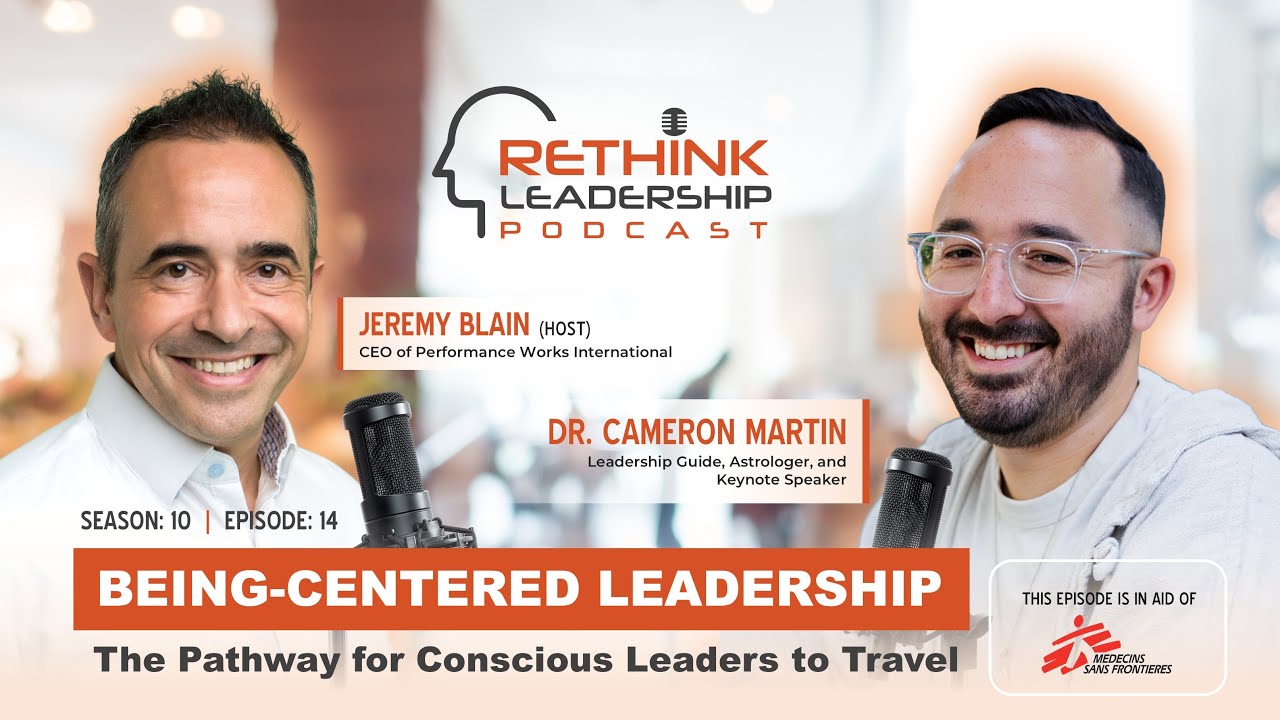 Rethinking Leadership Podcast — Dr. Cameron Martin