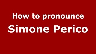 How to pronounce Simone Perico