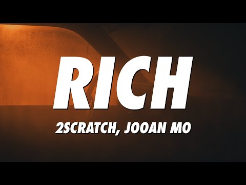 2Scratch, Jooan Mo - RICH (Lyrics)