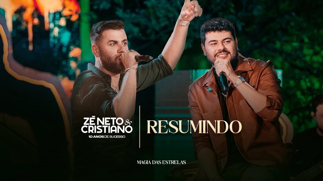 ZÉ NETO E CRISTIANO - RESUMINDO