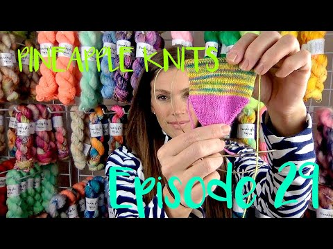 Pineapple Knits Podcast Episode 29 - A Knitting and Spinning Podcast