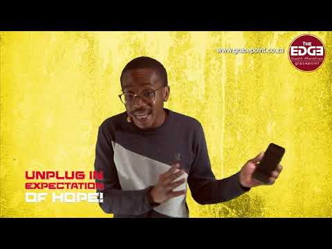 Edge Youth: “Unplug in expectation of hope" by Hloni & EDGE Team 28 Nov.