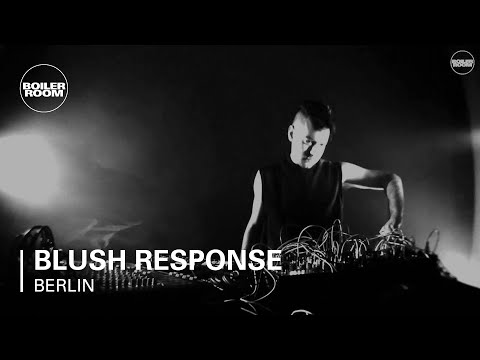 Blush Response Boiler Room Berlin Live Set
