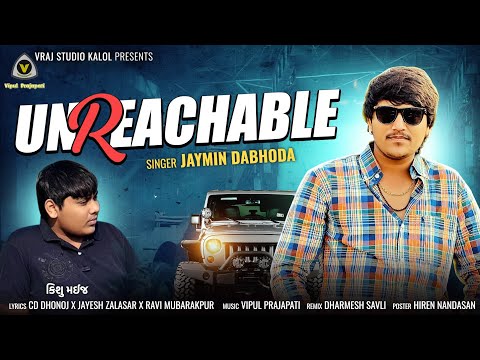 UNREACHABLE || Jaymin Dabhoda || Attitude Song @VRAJSTUDIO