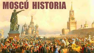 Historia de Mosc&uacute;. Qu&eacute; es Kremlin? D&oacute;nde est&aacute; la Plaza Roja?