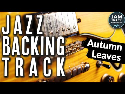 Autumn Leaves' Jazz Backing Track  (G Major/E Minor) - 'Autumn Leaves'
