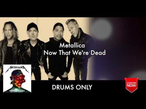 Metallica - Now That Were Dead (Drums only) Backing Track