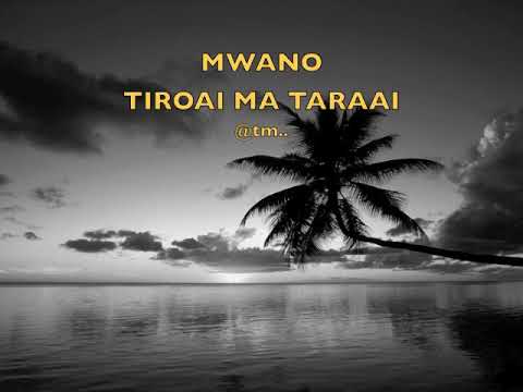 MWANO TIROAI MA TARAAI by Bwarenga Taubanga, Recorded by Maate Arobati - Kiribati@tm..