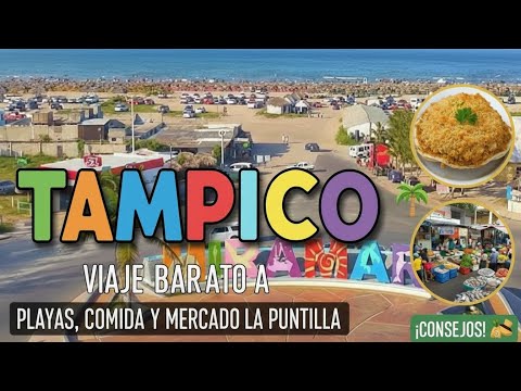 👉 Cheap trip to Tampico 🌴 | Beaches, Food and La Puntilla Market