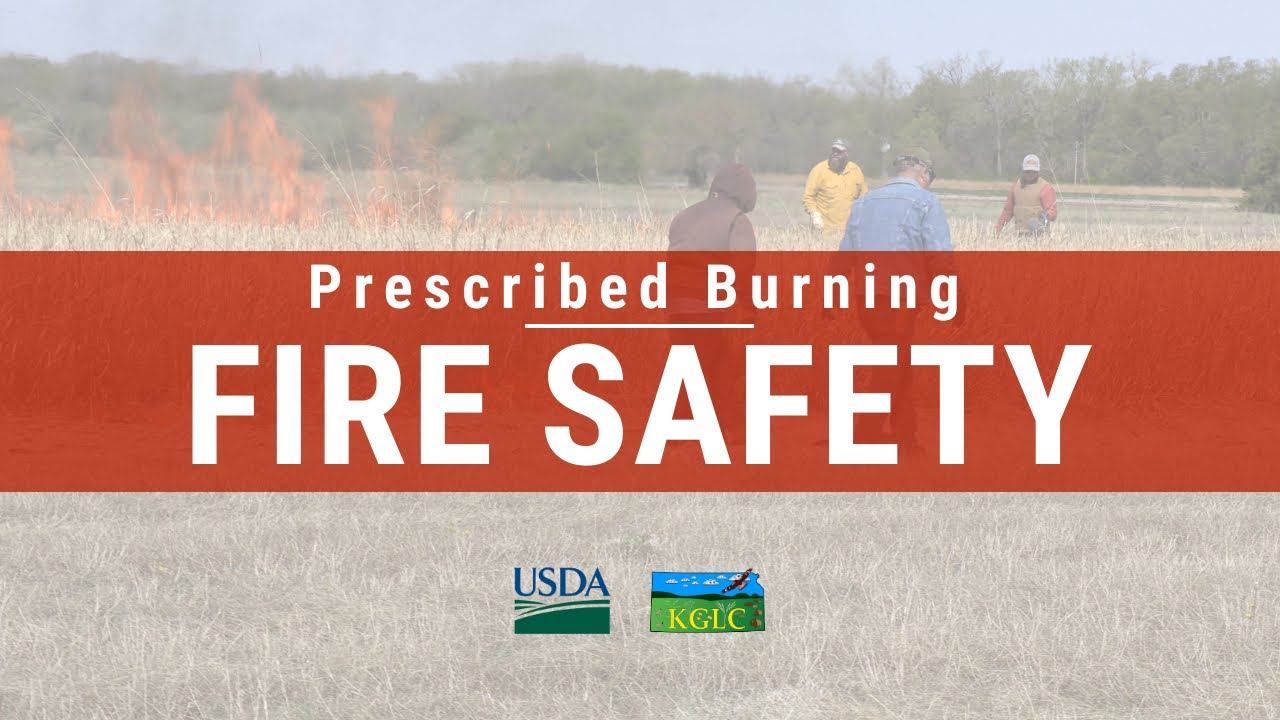 Prescribed Burning Fire Safety Tips USDA-NRCS & KGLC