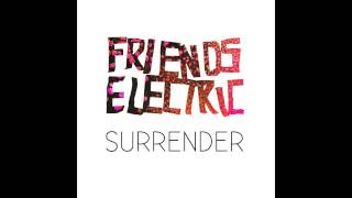 Friends Electric - Gold Blood