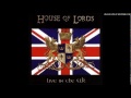 House Of Lords - Love don't lie (Live) 