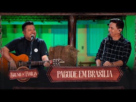 Bruno em Família - Pagode em Brasília (Clipe Oficial)